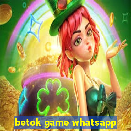 betok game whatsapp